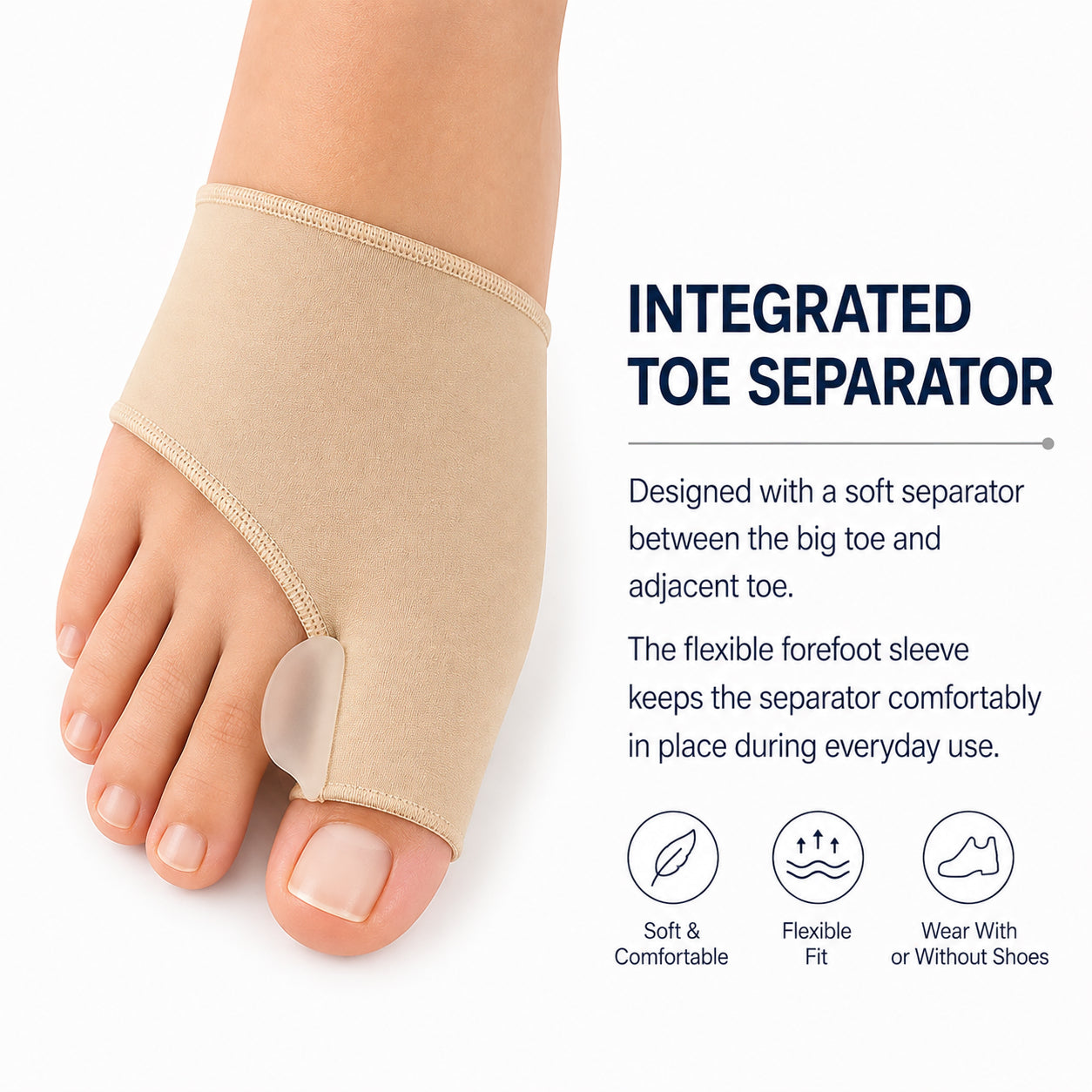 Stöd med integrerad tåseparerare i mjukt och flexibelt material för vardaglig användning.