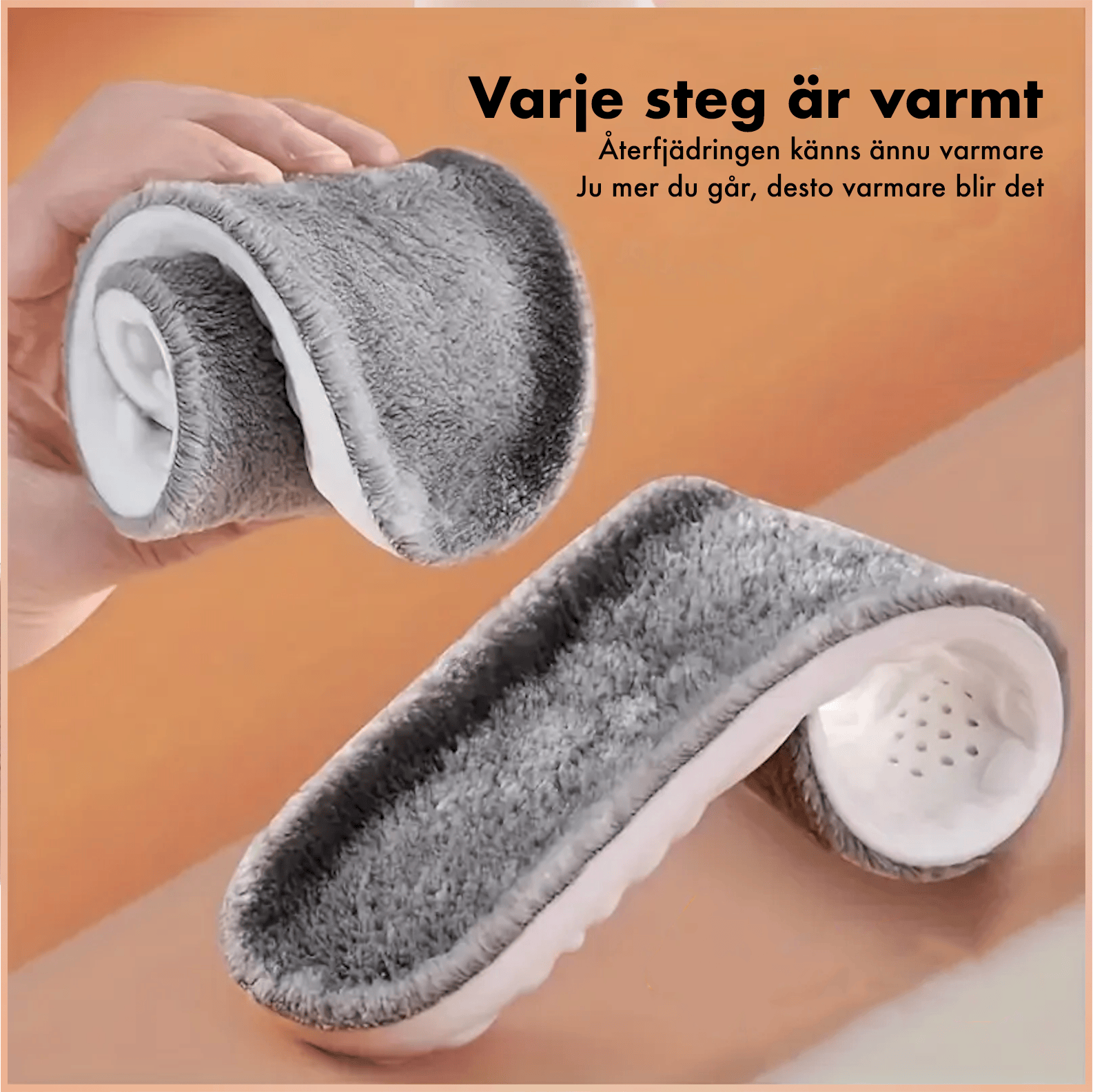 Varma sulor med mjuk plyschyta och flexibel isolering som ger värme vid varje steg